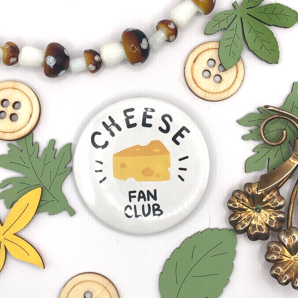 Cheese Fan Club 2.25" Button Badge